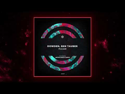 Dowden, Ben Tauber - Pulsar (Anton Make Remix) [WARPP]