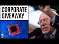 Bernie S Right Corporate Welfare Is Not Industrial Policy Jen Pan Cale Brooks