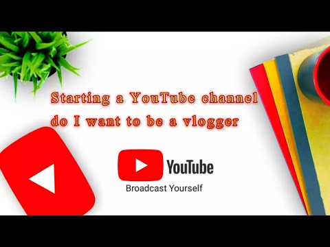 Starting a YouTube Channel for 7 25 2022