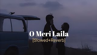 Download lagu O Meri Laila [Slowed Reverb]- Laila Majnu | Lofi songs Platform mp3