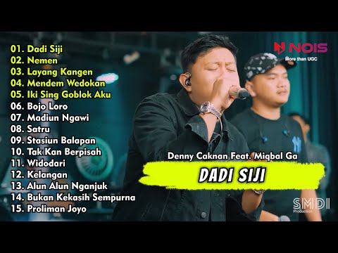 Denny Caknan Feat Miqbal Ga - Dadi Siji - Nemen | Full Album Biduan Dangdut Terbaru