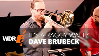 Dave Brubeck - It&#39;s A Raggy Waltz | WDR BIG BAND