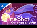 OneShot: World Machine Edition - Release Date Trailer | PS4 Games