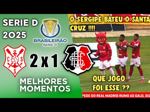 Sergipe x Santa Cruz | 1st Phase of Serie D 2025 | First Leg | Highlights