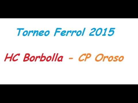 Torneo Ferrol 2015 Borbolla   Oroso Alevín