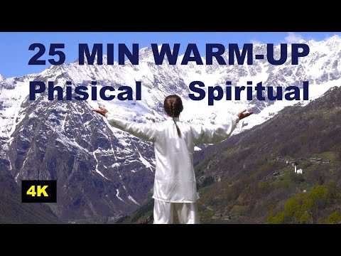 25 MIN TAI CHI WARM-UP and QI GONG for YOUR PHYSICAL and SPIRITUAL AWAKENING