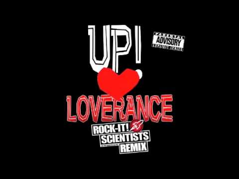 LOVERANCE - UP REMIX (PRODUCED BY THE ROCK-IT! SCIENTISTS)