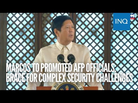 Marcos to promoted AFP officials: Brace for complex security challenges