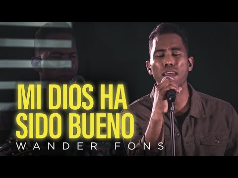 Dios Ha Sido Bueno | Wander Fons Video Oficial | Más De Su Gloria
