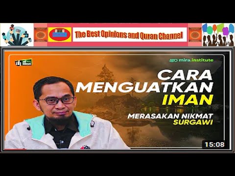 Ustadz Adi Hidayat  :  Cara Menguatkan Iman, Merasakan Nikmat Surgawi