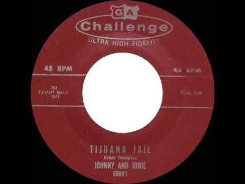 1st RECORDING OF: Tijuana Jail - Johnny and Jonie (Mosby) (1959)