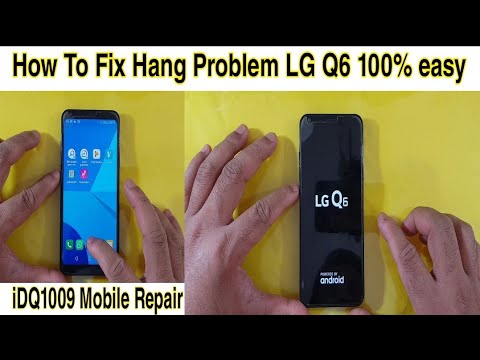 How To Fix Hang Problem LG Q6 100% Easy idq1009.official