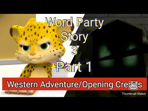 Word Party Story 3 Part 1 - Western Adventure/Opening Credits