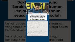 Nasib Dokter Priguna yang Cabuli Keluarga Pasien: Berakhir Divonis Hukuman Penjara Selama 11 Tahun