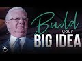 Build Your Big Idea