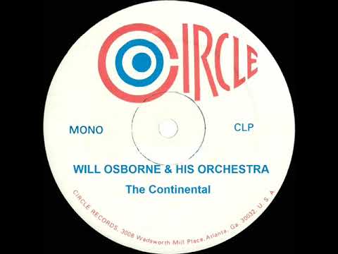 1934 Will Osborne - The Continental (transcription version) (Osborne, vocal)