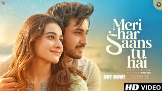 New Hindi Romantic Song 2025 | Meri Har Saans Tu Hai | Bollywood Romantic Song 2025