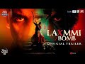 Laxmmi Bomb Official Trailer Akshay Kumar Kiara Advani Raghav Lawrence 9th November