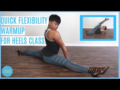 GET MORE FLEXIBLE FAST: Flexibility Warm Up for Heels Dance Class