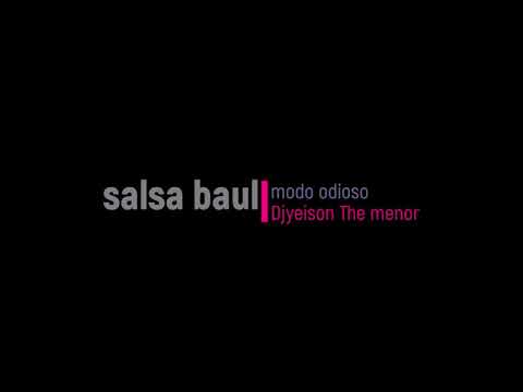salsa baul modo odioso djyeison the menor