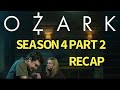Ozark Season 4 Part 2 Recap. The Final Season