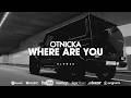 Otnicka - Where Are You (Slowed)