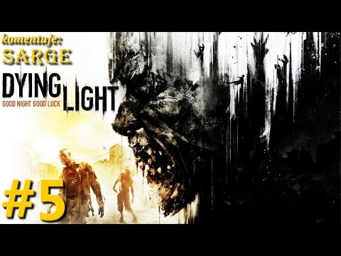 Zagrajmy w Dying Light [PS4] odc. 5 - Zrzut w Kotle