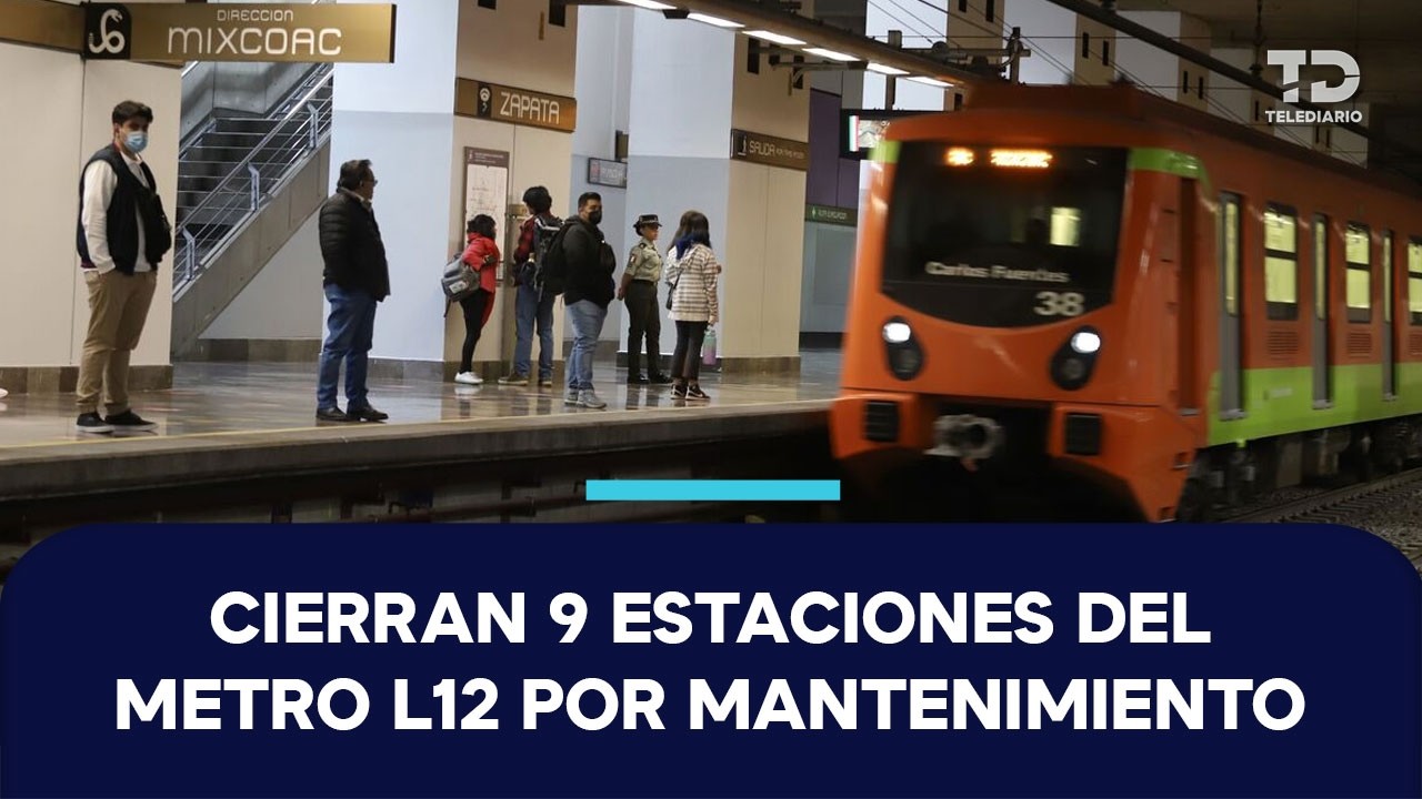 Línea 12 del Metro de CdMx cierra 9 estaciones por mantenimiento: ¿Cuáles son y cuándo será?