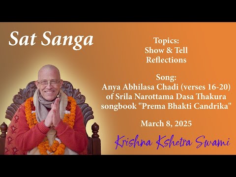 Sat Sanga - Show & Tell - Reflections - HH Krishna Kshetra Swami - 08.03.2025
