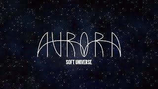 AURORA - Soft Universe (Sub. Español)
