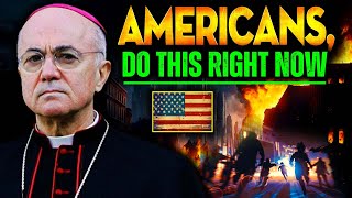 Archbishop Vigano: Alert, From Tonight, 1 Million Americans Must Do This If Not They Have Tragedy