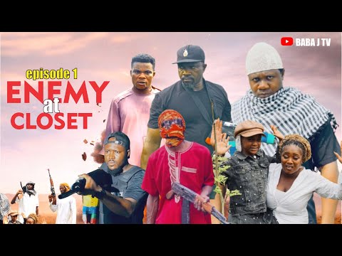 ENEMY AT CLOSET - BABA J, DESTINY IMADUOJIEMU, IKENNA AKAJIAKU, EPISODE 1 | NIGERIAN MOVIE.