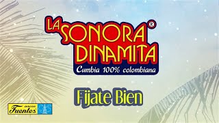 Fijate Bien - La Sonora Dinamita / Discos Fuentes [Audio]