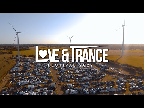 Love and  Trance Festival 2022 (Official Aftermovie)