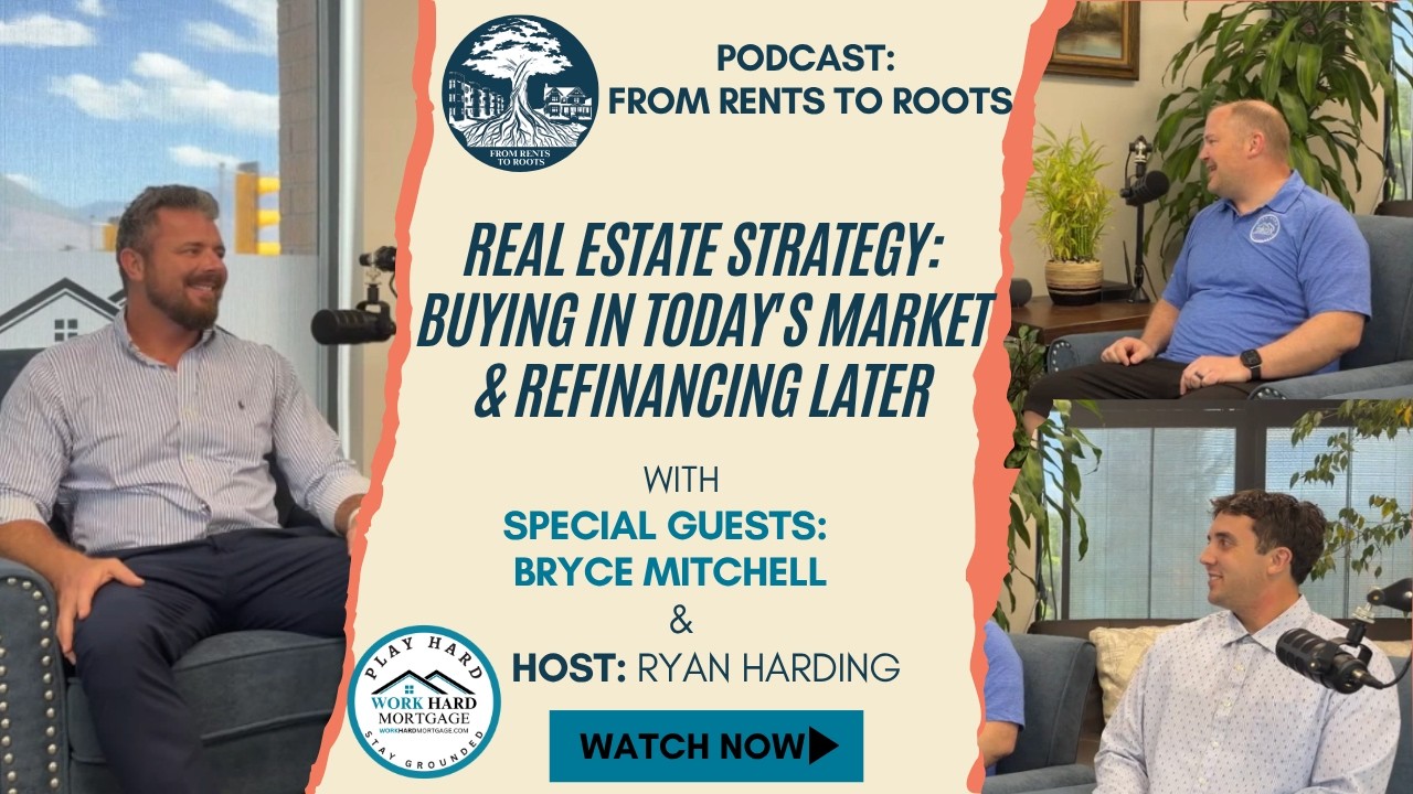 Real Estate Strategy: buying in Today's Market & Refinancing Later