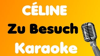 CÉLINE • Zu Besuch • Karaoke