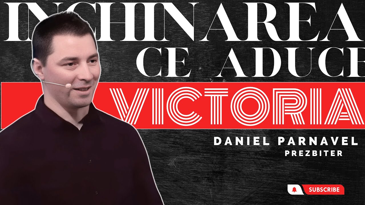 Inchinarea ce aduce  victoria!