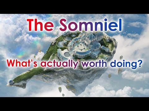 What Somniel activites are actually worth doing?