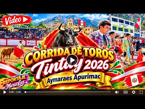 TINTAY corrida de toros 2026 AYMARAES - APURIMAC 