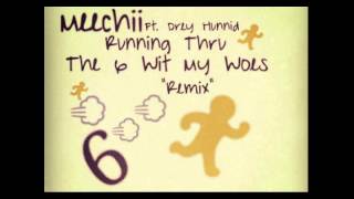 DG Meechii Ft. Drey Hunnid - Running Thru The Six Wit My Woes