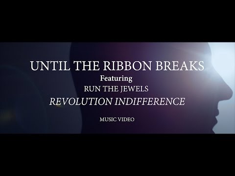 Until The Ribbon Breaks feat. Run The Jewels - 