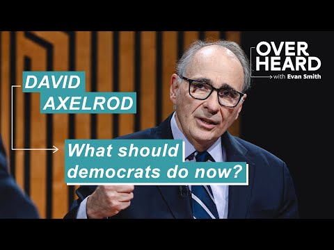 A Post-Mortem on the 2024 Election with David Axelrod | Overheard with Evan Smith
