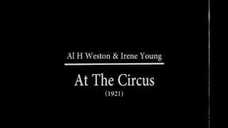 Al H Weston & Irene Young - At The Circus (1921 - Edison Cylinder)