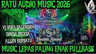 Download lagu 🟢NEW RATU AUDIO MUSIC 2026‼️MUSIC LEPAS FULLBASS VJ ROFA // MEXSA LAMTENG #trending #ratuaudio #dj  mp3
