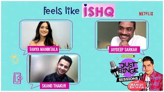 Feels Like Ishq Team Interview | Tanya Maniktala, Skand Thakur, Jaydeep Sarkar | Just Binge Sessions video