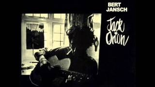Bert Jansch - The First Time Ever I Saw Your Face
