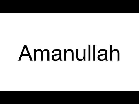 How to Pronounce Amanullah