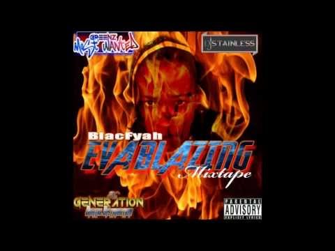 DJ STAINLESS & BLACFYAH - EVA BLAZING MIXTAPE 2013 - HOSTED BY BLACFYAH
