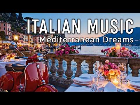 🎶 Italian Vibes & Mediterranean Music 🎶 2+ Hours Scenic Amalfi Coast & Lake Como Beautiful 4K