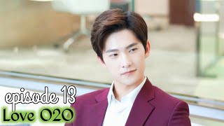 Episode 13  Love O2O  Chinese drama explained in H